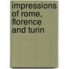 Impressions Of Rome, Florence And Turin door Elizabeth Sewell