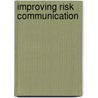 Improving Risk Communication door National Research Communication