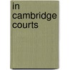 In Cambridge Courts door Millianne Lehmann