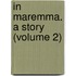 In Maremma. A Story (Volume 2)