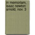 In Memoriam, Isaac Newton Arnold, Nov. 3