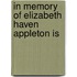 In Memory Of Elizabeth Haven Appleton Is