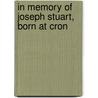 In Memory Of Joseph Stuart, Born At Cron door Onbekend