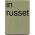 In Russet