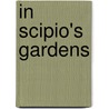 In Scipio's Gardens door Samuel Valentine Cole