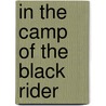 In The Camp Of The Black Rider door Capwell Wyckoff