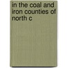 In The Coal And Iron Counties Of North C door Peter M. Hale