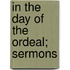 In The Day Of The Ordeal; Sermons