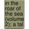 In The Roar Of The Sea (Volume 2); A Tal door Baring-Gould