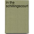 In The Schillingscourt