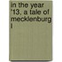 In The Year '13, A Tale Of Mecklenburg L