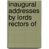 Inaugural Addresses By Lords Rectors Of door University of Glasgow