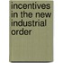 Incentives In The New Industrial Order