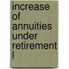 Increase Of Annuities Under Retirement L door United States. Service