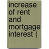 Increase Of Rent And Mortgage Interest ( door Law Notes Publishing Office