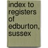 Index To Registers Of Edburton, Sussex