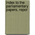 Index To The Parliamentary Papers, Repor