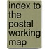 Index To The Postal Working Map