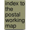 Index To The Postal Working Map door China. Hai Gua Shu