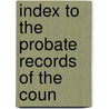 Index To The Probate Records Of The Coun door Massachusetts. Catalog