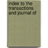 Index To The Transactions And Journal Of