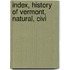 Index, History Of Vermont, Natural, Civi