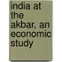 India At The Akbar, An Economic Study