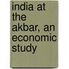 India At The Akbar, An Economic Study door Moreland