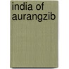 India Of Aurangzib door Sir Jadunath Sarkar