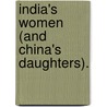 India's Women (And China's Daughters). door Unknown Author