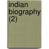 Indian Biography (2) door Benjamin Bussey Thatcher