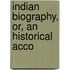 Indian Biography, Or, An Historical Acco