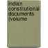 Indian Constitutional Documents (Volume