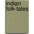 Indian Folk-Tales