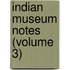 Indian Museum Notes (Volume 3)