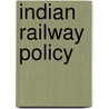 Indian Railway Policy door Molesworth Mrs Molesworth