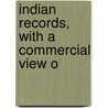 Indian Records, With A Commercial View O door Indian Records