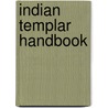 Indian Templar Handbook door International Order of Good Committee