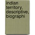 Indian Territory, Descriptive, Biographi