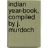 Indian Year-Book, Compiled By J. Murdoch