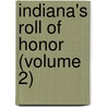 Indiana's Roll Of Honor (Volume 2) by Professor David Stevenson