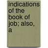 Indications Of The Book Of Job; Also, A door Edward Biddle Latch