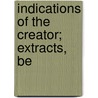 Indications Of The Creator; Extracts, Be door William Whewell
