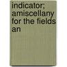 Indicator; Amiscellany For The Fields An door Thornton Leigh Hunt