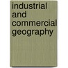 Industrial And Commercial Geography door Joseph Russell Smith
