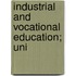 Industrial And Vocational Education; Uni
