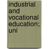 Industrial And Vocational Education; Uni door Samuel Huntington Comings