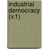 Industrial Democracy (V.1)