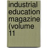 Industrial Education Magazine (Volume 11 door General Books