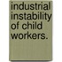 Industrial Instability Of Child Workers.